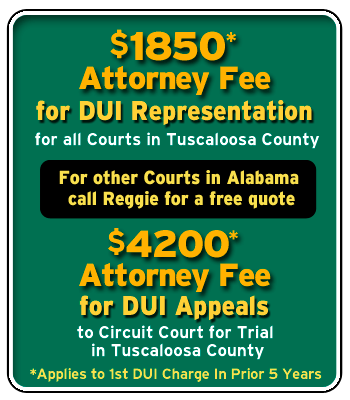 $1850 Attorney fee for DUI representation for all Municipal or District Court’s in Tuscaloosa County