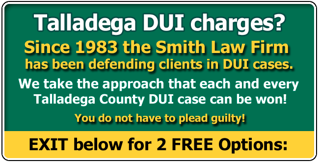 Defending clients from Alabama and across the USA charged with a Talladega County Alabama DUI since 1983