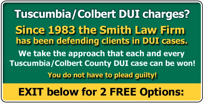 Defending clients from Alabama and across the USA charged with a Colbert County or Tuscumbia Alabama DUI since 1983