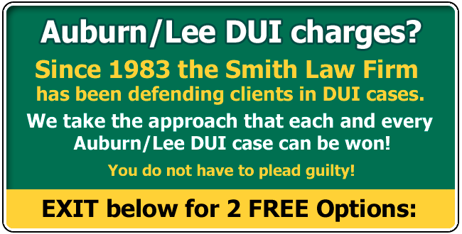 Lee County or Auburn DUI Lawyer / Attorney | Alabama Driving Under the Influence in Lee County or Auburn AL | The Smith Law Firm