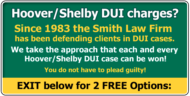 Shelby County or Hoover DUI Lawyer / Attorney | Alabama Driving Under the Influence in Shelby County or Hoover AL | The Smith Law Firm